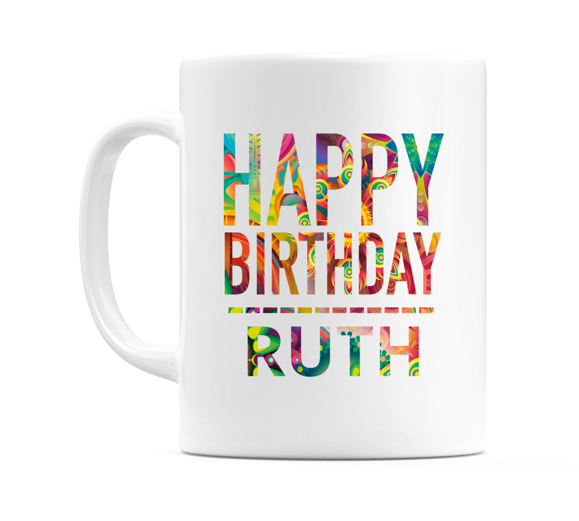 Happy Birthday Ruth (Tie Dye Effect) Mug Cup by WeDoMugs