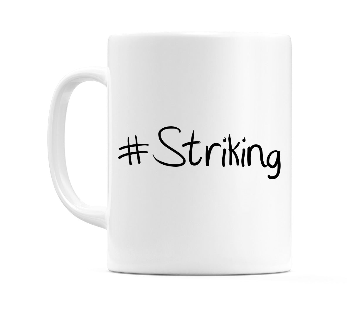 #Striking Mug