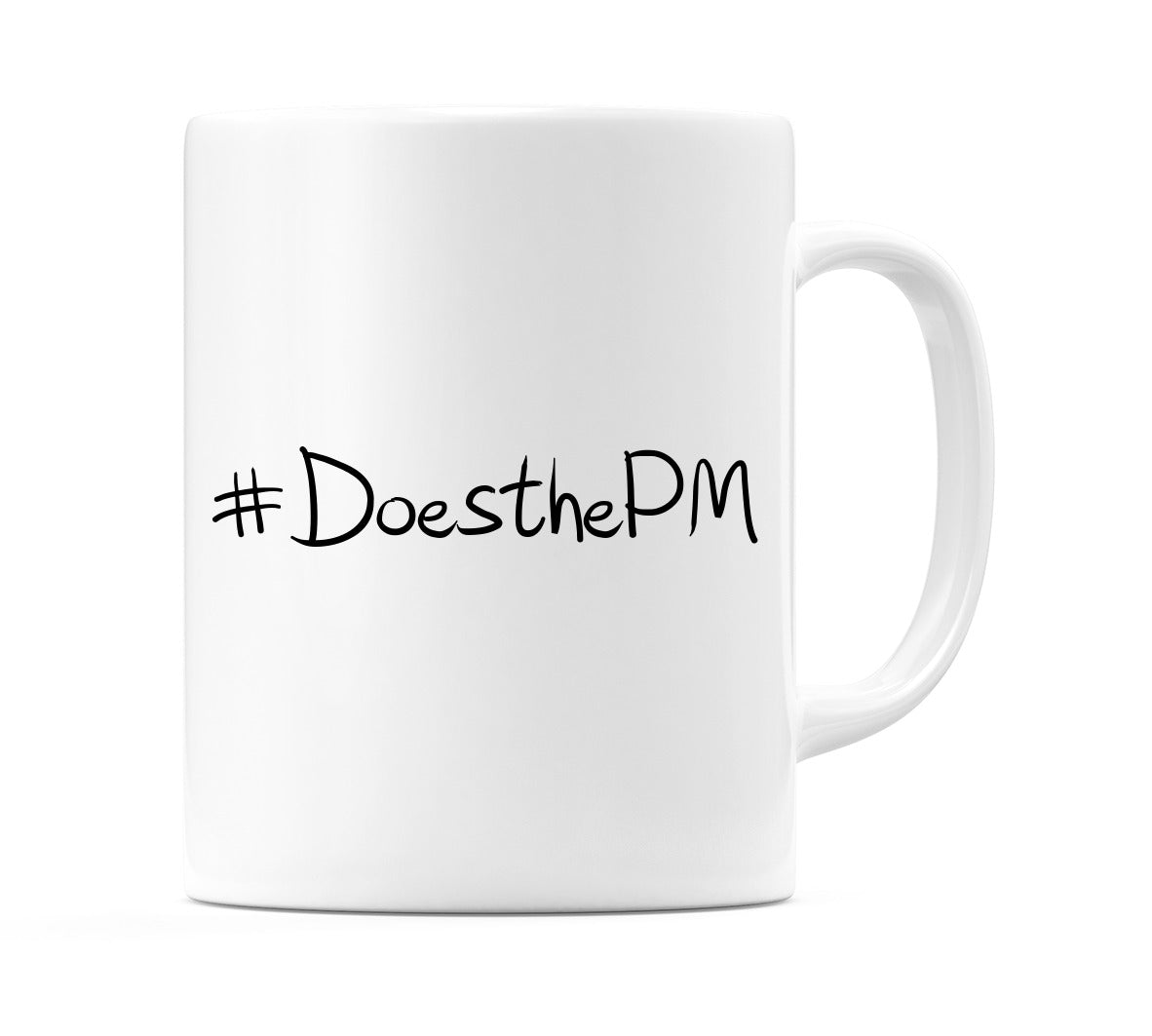 #DoesthePM Mug