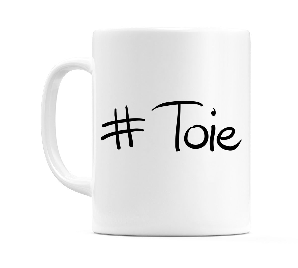 #Toie Mug