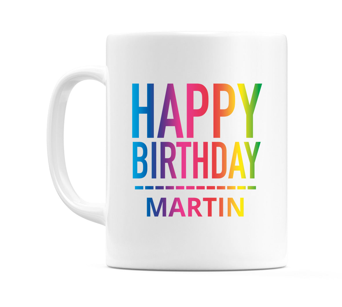 Happy Birthday Martin (Rainbow) Mug Cup by WeDoMugs