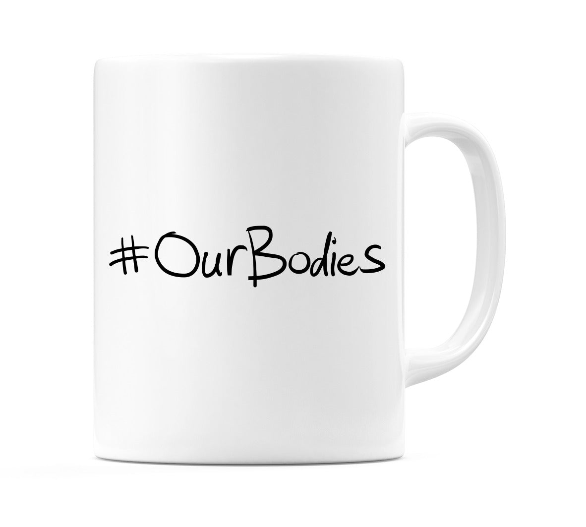 #OurBodies Mug