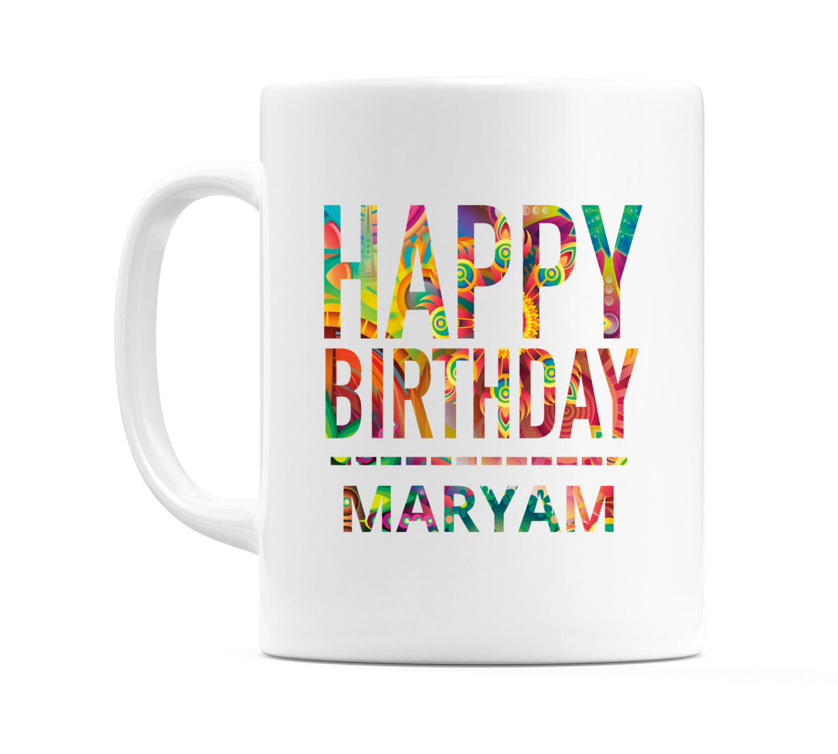 Happy Birthday Maryam (Tie Dye Effect) Mug Cup by WeDoMugs