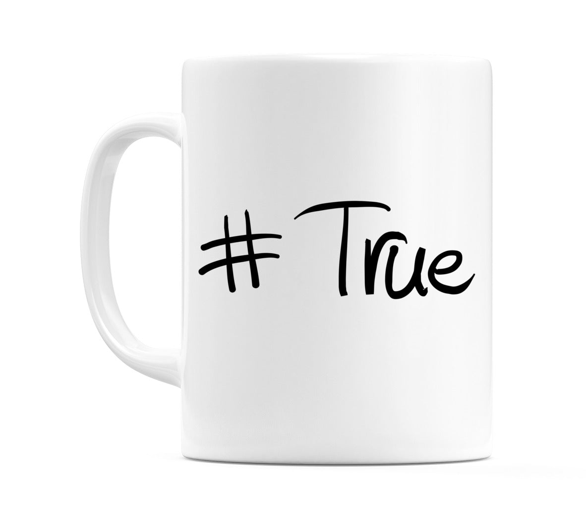 #True Mug