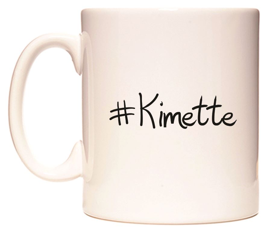 This mug features #Kimette